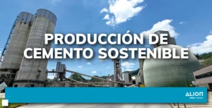 ¿Cómo logramos una producción de cemento sostenible?