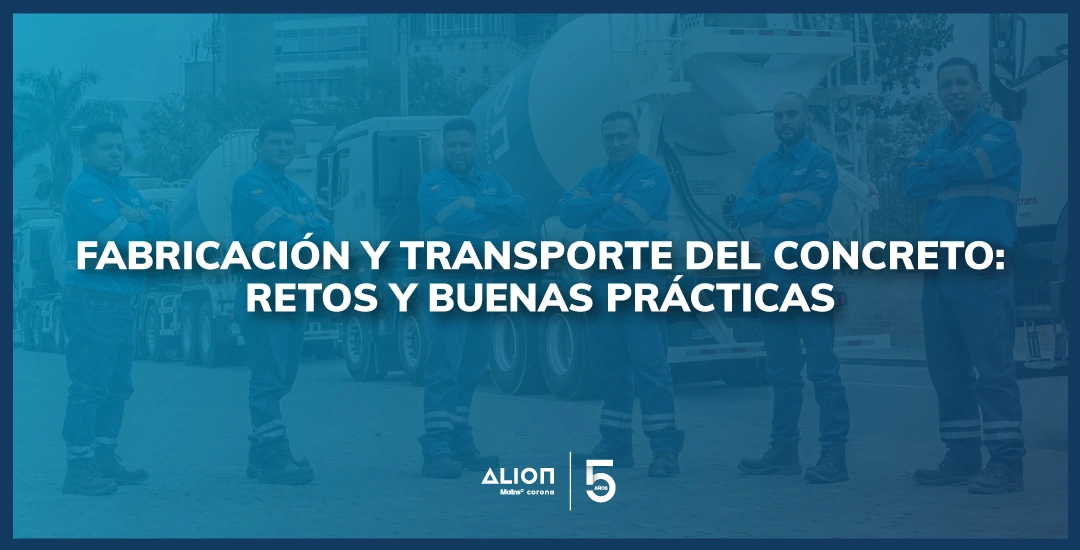 Lee más sobre el artículo Fabricación y transporte del concreto: Retos y buenas prácticas
