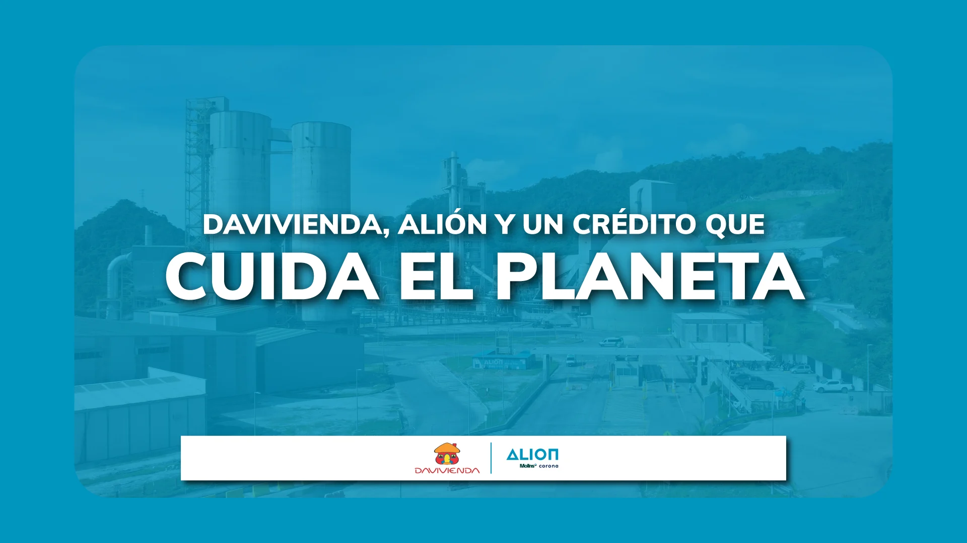 Lee más sobre el artículo Davivienda otorgó su primer crédito sostenible a Cemento ALIÓN